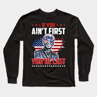 Biden American Sunglasses If You Ain't First You're Last Long Sleeve T-Shirt